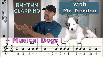 Rhythm Clapping with Mr. Gordon + Musical Dogs - Learn how to read music - clap along !!!