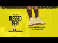 Sam Jamz ft. Louis Pascal – Blessed Man