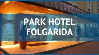 PARK HOTEL FOLGARIDA 4* Мадонна ди Кампильо – ПАРК ХОТЕЛ ФОЛГАРИДА 4 Мадонна ди Кампильо видео обзор