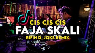 DJ CIS CIS CIS FAJA SKALI || VIRAL TIK TOK || FULL BASS RIFIN D_JOKS REMIX BASSGANGGA 2024