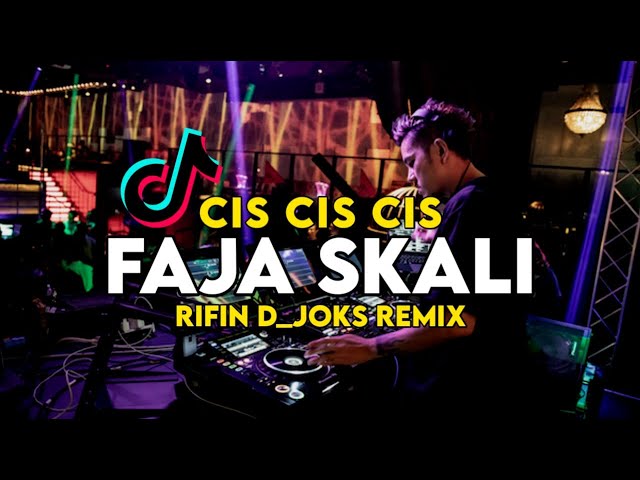 DJ CIS CIS CIS FAJA SKALI || VIRAL TIK TOK || FULL BASS RIFIN D_JOKS REMIX BASSGANGGA 2024 class=