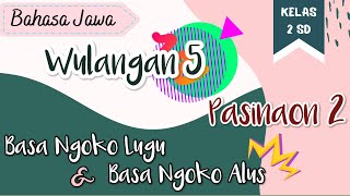 Bahasa Jawa Kelas 2 SD Tantri Basa | Wulangan 5 Pasinaon 2 | Basa Ngoko Lugu lan Ngoko Alus