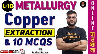 Extraction of Copper + 10 Most Important Metallurgy MCQ Question with Answers | L- 10 | NEET 2020