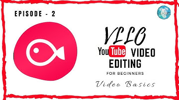 VLLO Video Editing Episode - 2  | Video Basics | Youtube Video Editing | Tutorials | Color Canyon