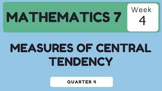 Measures of Central Tendency || Grade 7 Math Quarter 4 Week 4 (ETULAY)