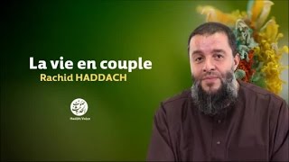 La vie en couple (55)  Rachid Haddach