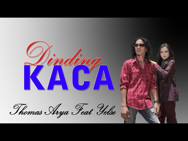 THOMAS ARYA FEAT YELSE - DINDING KACA [SLOW ROCK TERBAIK] class=