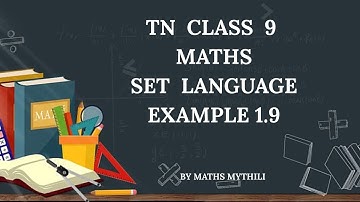 TN CLASS 9 MATHS SET LANGUAGE EXAMPLE 1.9