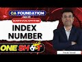 Index Number - Detailed ONE SHOT - CA Foundation QA | Prerak Trivedi | Jan 26 |