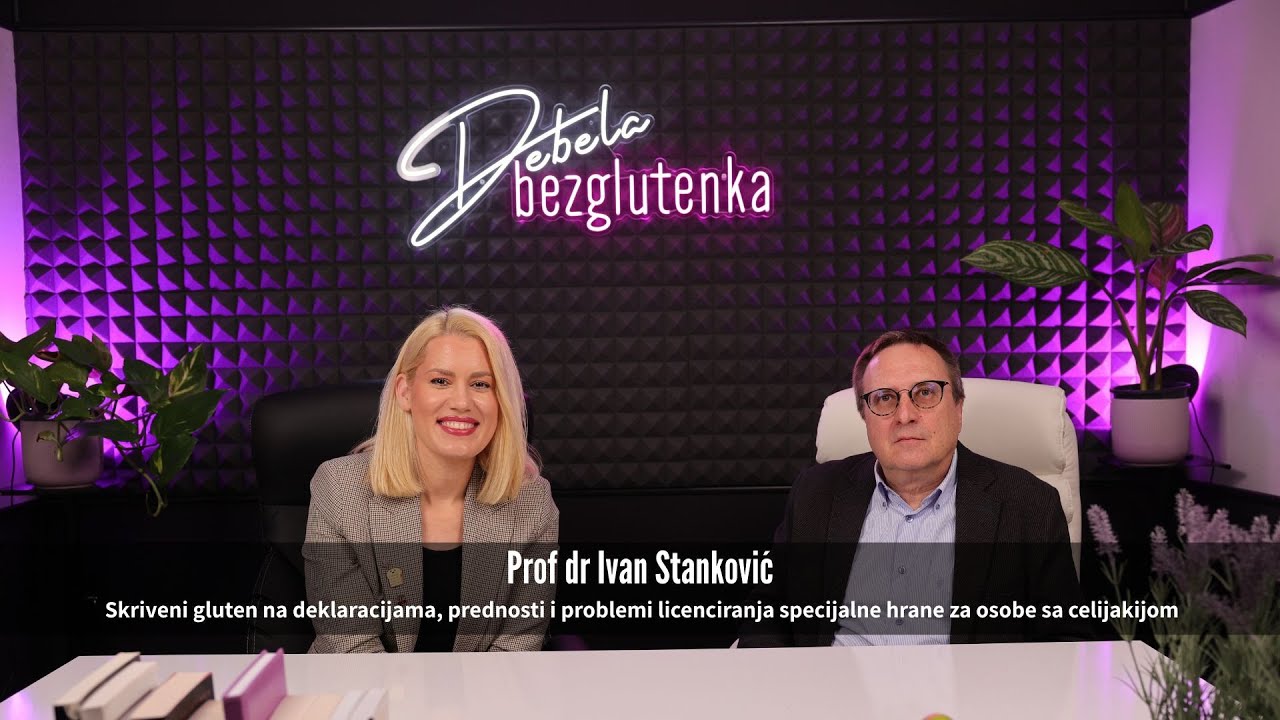 Prednosti i problemi licenciranja proizvoda za osobe sa celijakijom - prof dr Ivan Stanković (ep1)