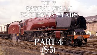 My Top 17 Retired Steam Excursion Stars Part 4 (8-5)