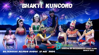 BHAKTI KUNCORO LIVE TEMULUS KUDUS