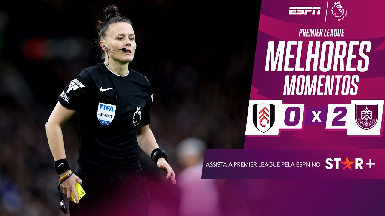 PRIMEIRA ÁRBITRA DA PREMIER LEAGUE! Burnley bate Fulham e deixa a lanterna | Melhores Momentos