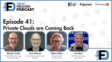 Private Clouds are Coming Back - Tech Field Day Podcast