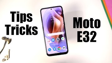 Moto E32 20+ Tips and Tricks