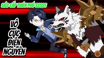 Full 01-09 : Thức Tỉnh Dị Năng Cấp SSSSS - Vô Cực Điện Nguyên  / Su Su Review