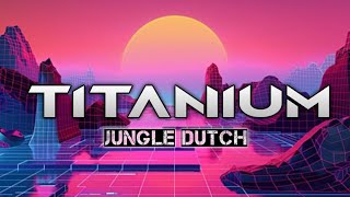 TITANIUM - Jungle dutch (MR jaxx remix)