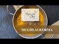 Mughlai Korma (Vegan & Non-Vegan options) | Class Recording by An Acquired Chef