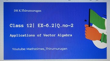 Class 12|EX-6.2|Q.no-2|Applications of Vector Algebra
