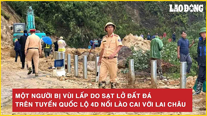 Một người bị vùi lấp do sạt lở đất đá trên tuyến Quốc lộ 4D nối Lào Cai với Lai Châu