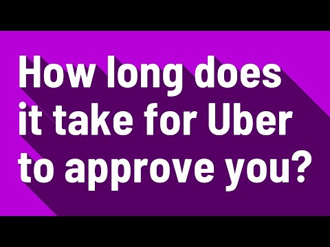 Video: Hoe lang duurt het voor Uber om documenten goed te keuren?