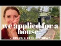 WE APPLIED FOR A HOUSE!  (+ Brook's 28th Birthday, Decocrated Unboxing, Health Update)
