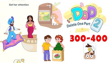 DOP 2: Delete One Part - 2024  New Update All Levels 301- 400 -Android Gameplay Walkthrough