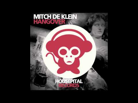 Mitch de Klein - Hangover (Original Mix)