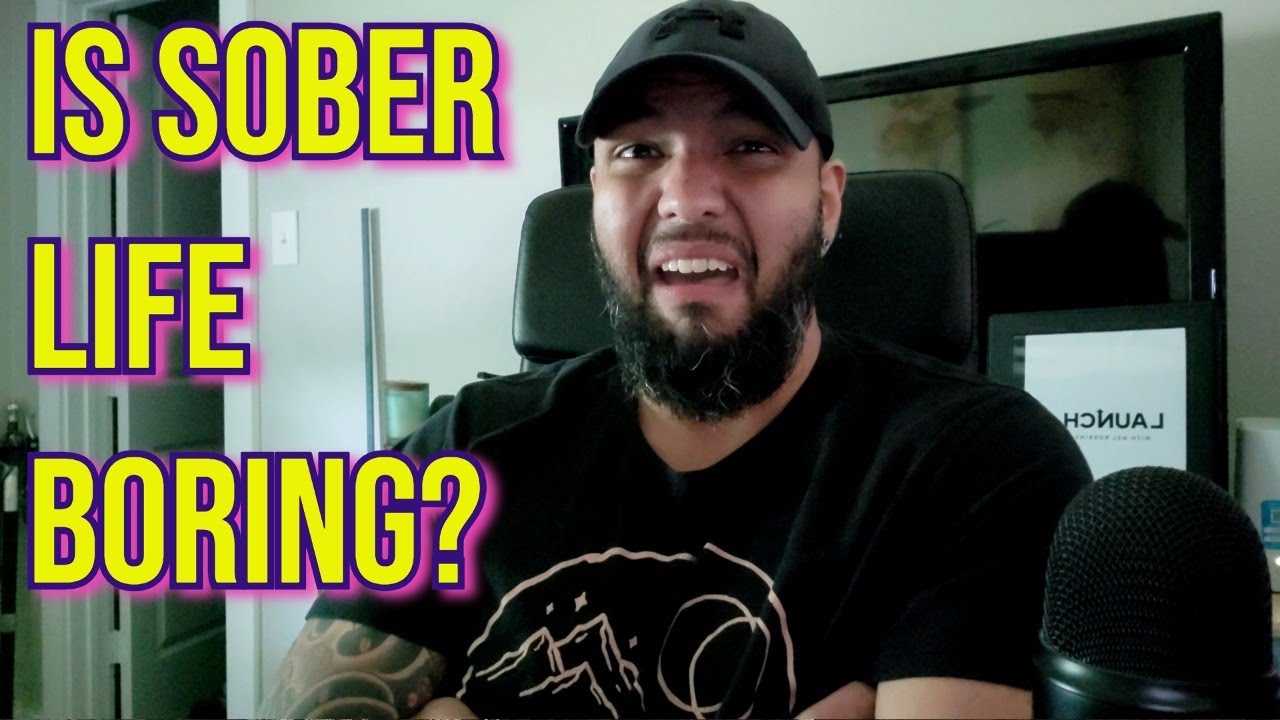 Is Life Boring Without Alcohol?? ( A SOBER Perspective ) YouTube