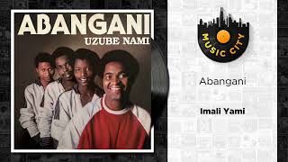 Abangani  Imali Yami   