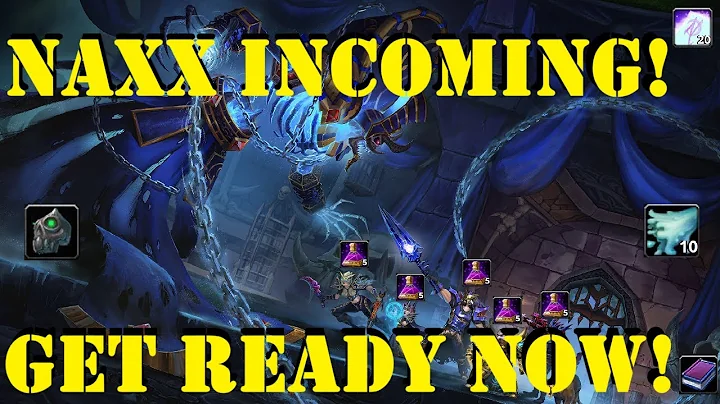 Phase 6 is Coming - Get Ready for Naxx NOW!