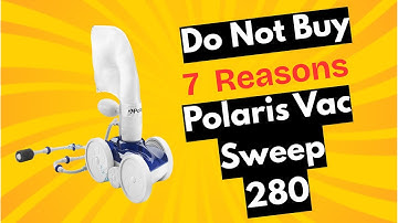 Don’t Buy the Polaris Vac Sweep 280 Until You Watch This!