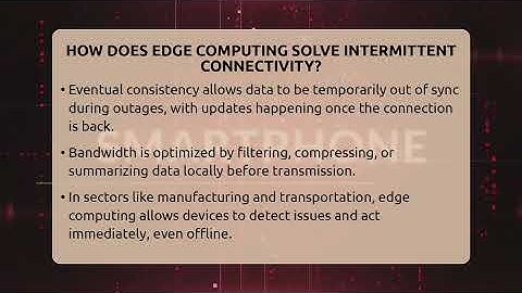 How Does Edge Computing Solve Intermittent Connectivity? - Talking Tech Trends