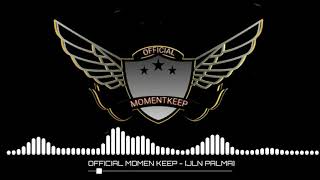 DJ MOMEN KEEP - JL.PALMA