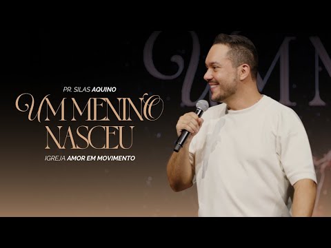 Silas Aquino | Um menino nasceu