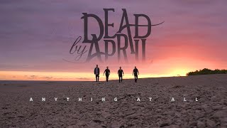 Смотреть клип Dead By April - Anything At All