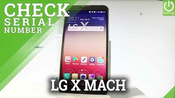 How to Check Serial Number in LG X Mach |HardReset.info