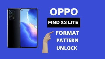 Oppo find x3 lite 5g Format - Phone, Pattern lock- Unlock