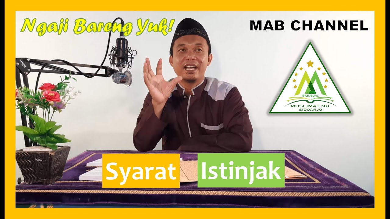 6. Syarat Istinjak (Kajian Kitab Safinatunnajah)