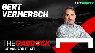 THE PADDOCK  GP van Abu Dhabi met Gert Vermersch