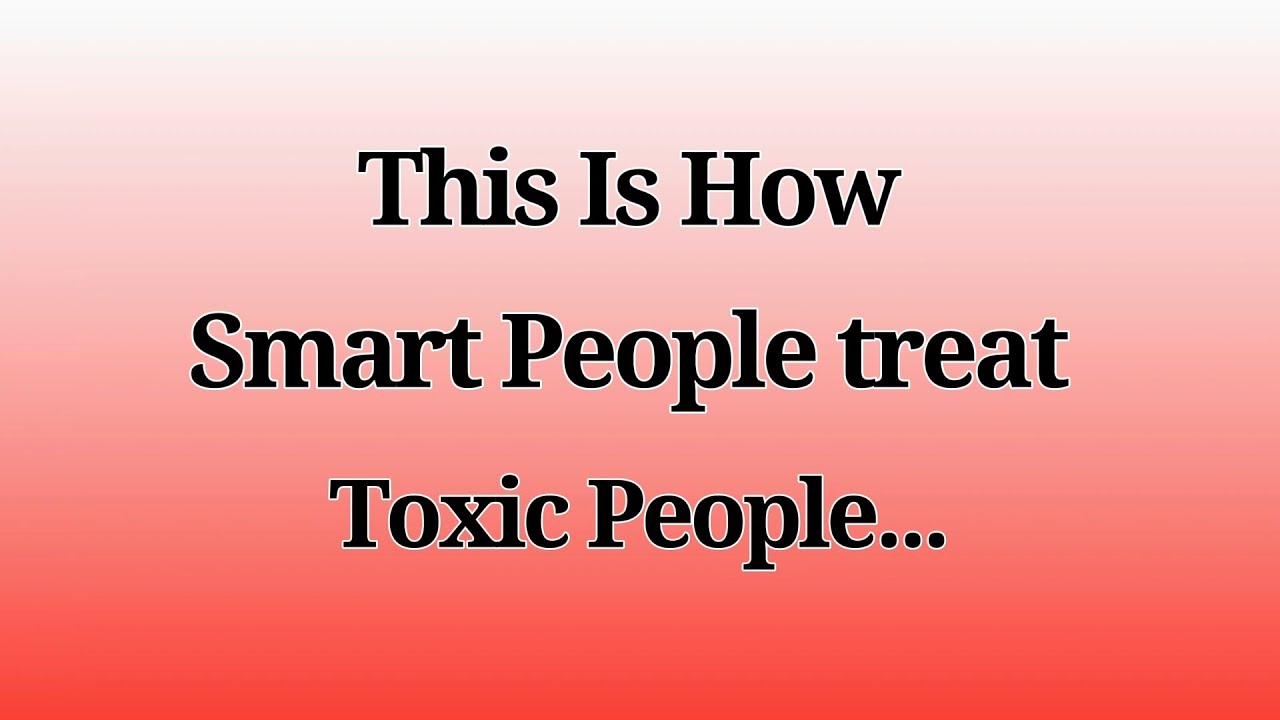 7 Clever Ways to Deal with Toxic People | How Smart People Outsmart Toxic Ones Silently😌🧠