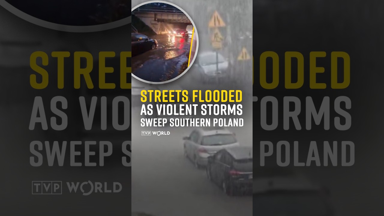 Streets flooded as #violent #storms sweep southern #Poland