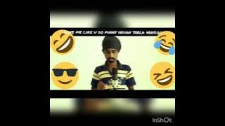 love me like you do funny Indian version🤣🤣🤣🤣🤣🤣🤣🤣🤣🤣