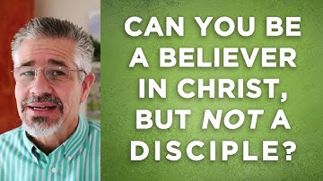 Are There Two Categories of Christians? Believers and Disciples?