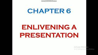 Class  6 Ch-6 Enlivening A Presentation  (Part1)