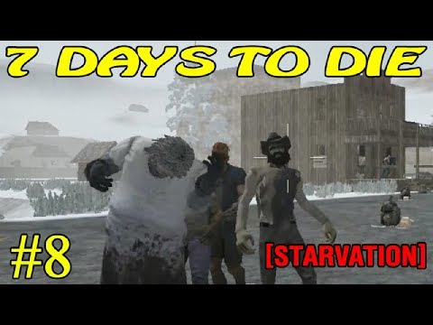 Видео: 7 Days to Die [ STARVATION ] ► Выселение зомби ► №8