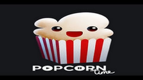 How to use Popcorn Time: The Best App for Low Speed Internet!!!