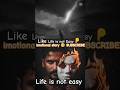 life is not easy song 😔#subscribemychannel #shortvideo #millionviews #shortsviral #subscribe
