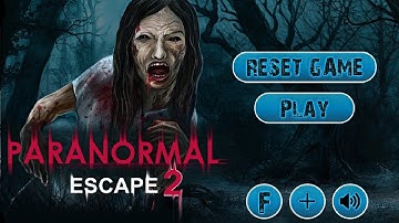 Paranormal Escape 2 [Walkthrough]