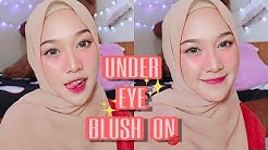 BLUSH ON UNDER EYE MAKEUP TUTORIAL | BLUSH ON DIBAWAH MATA TUTORIAL - Durasi: 15.04. 